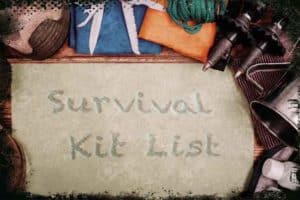 10 Things You Need in a Survival Kit